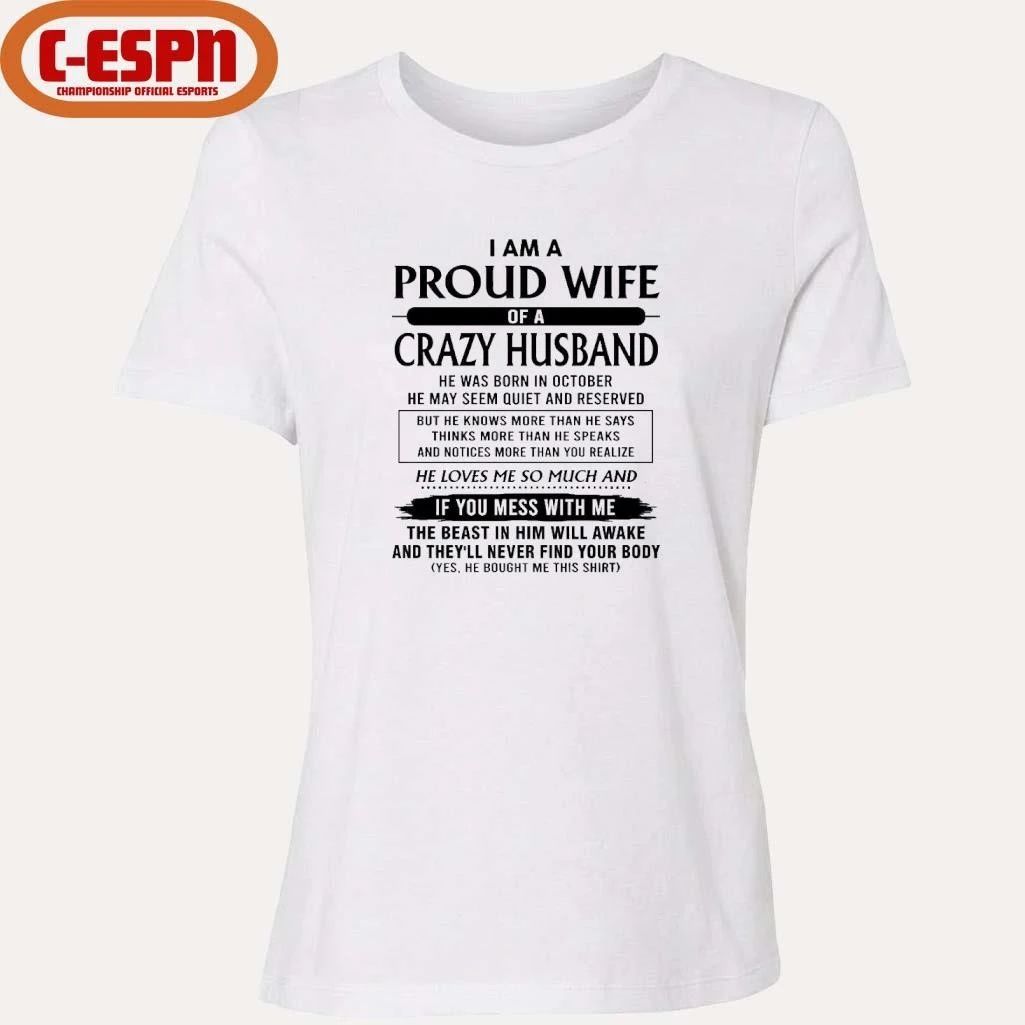 I’m A Proud Wife Of A Crazy Husband He Was Born In October 2026 Shirt