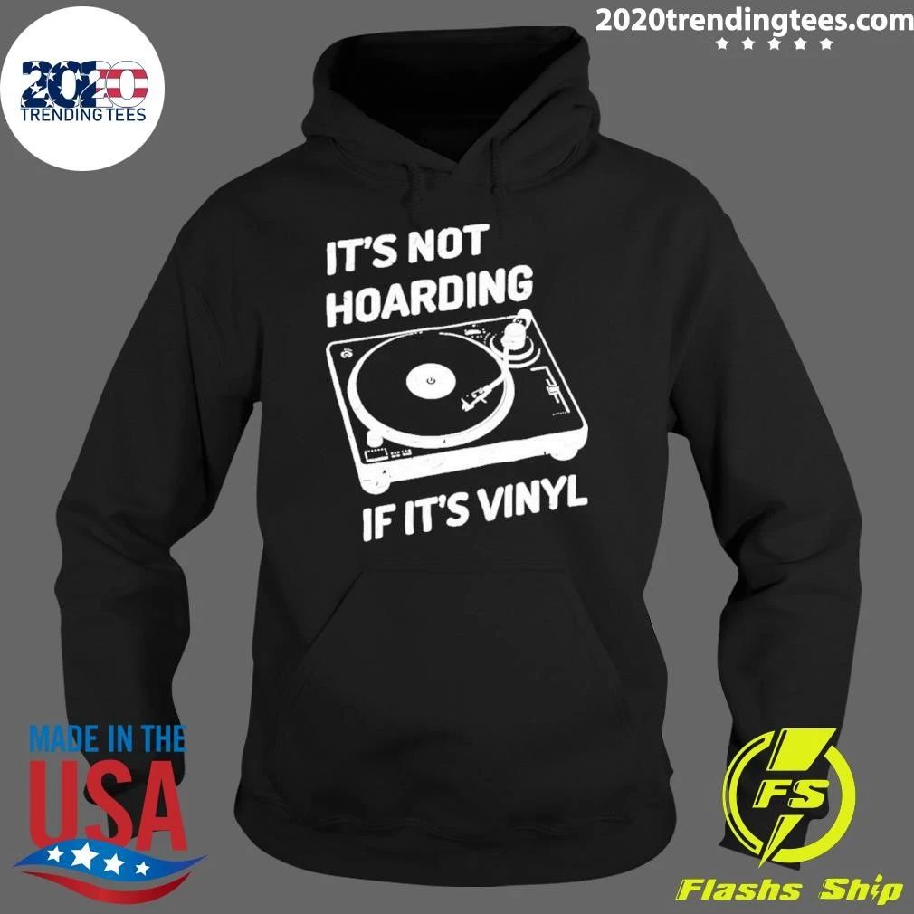 It’s Not Hoarding If It’s Vinyl Turntable Music Shirt