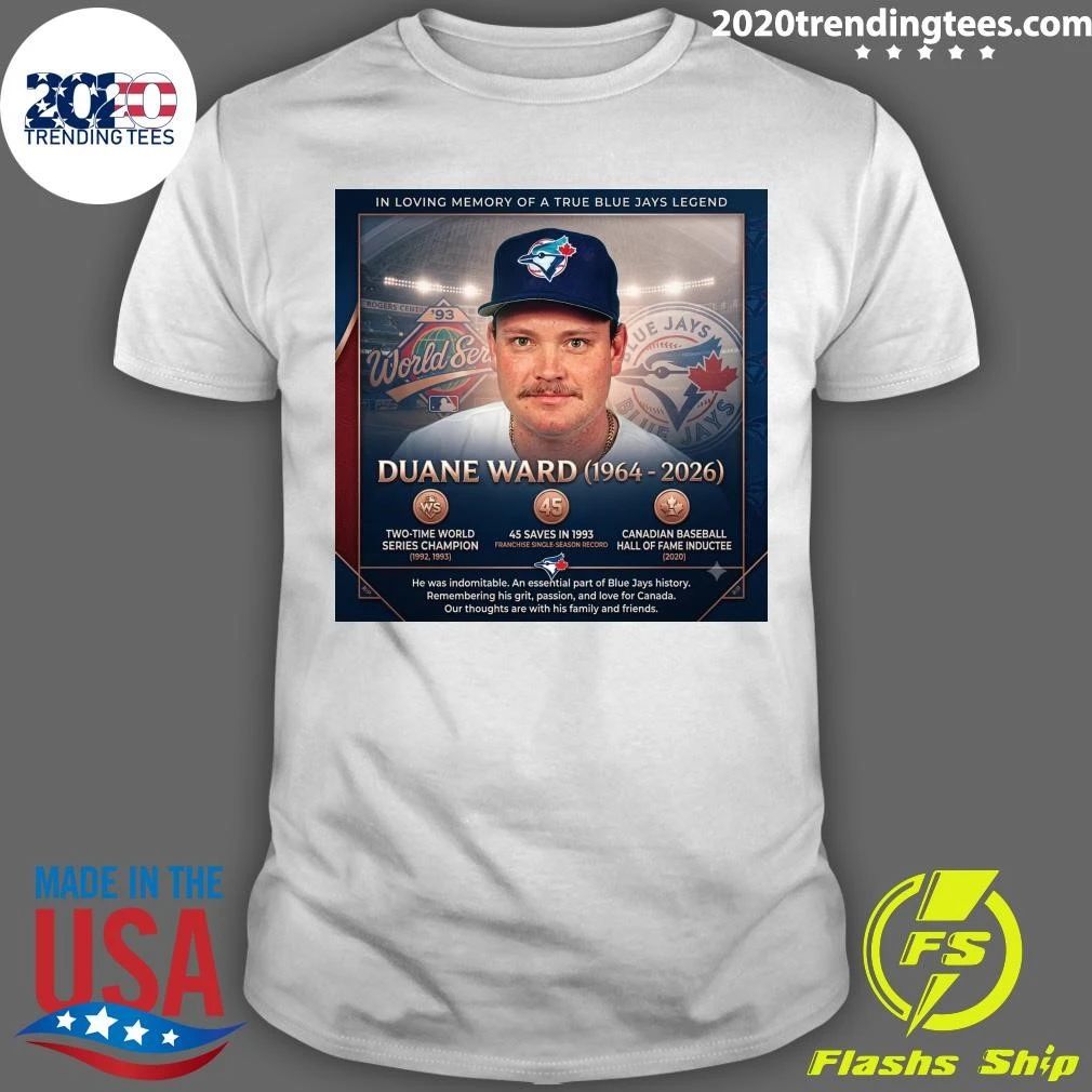 In Loving Memory Of A True Blue Jays Legend Duane Ward 1964-2026 Shirt