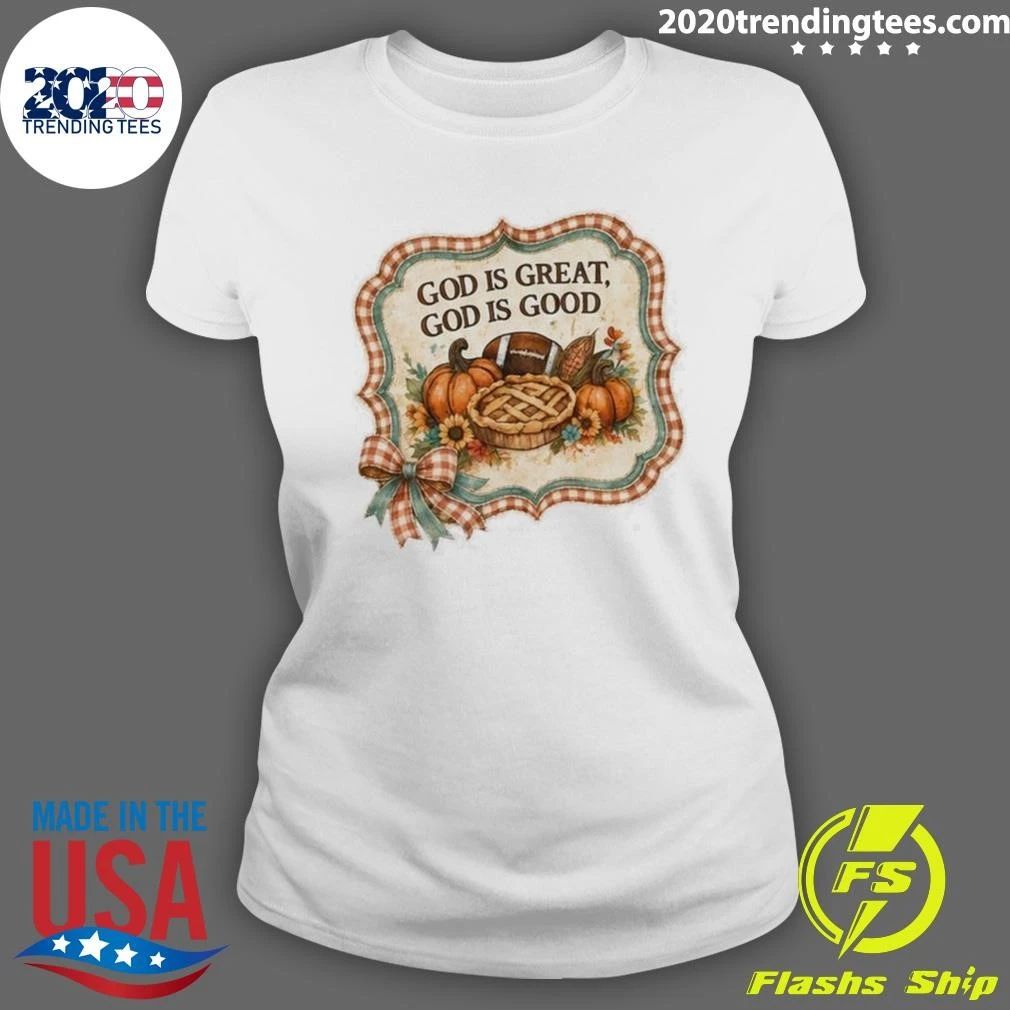 God Is Great God Is Good Shirt