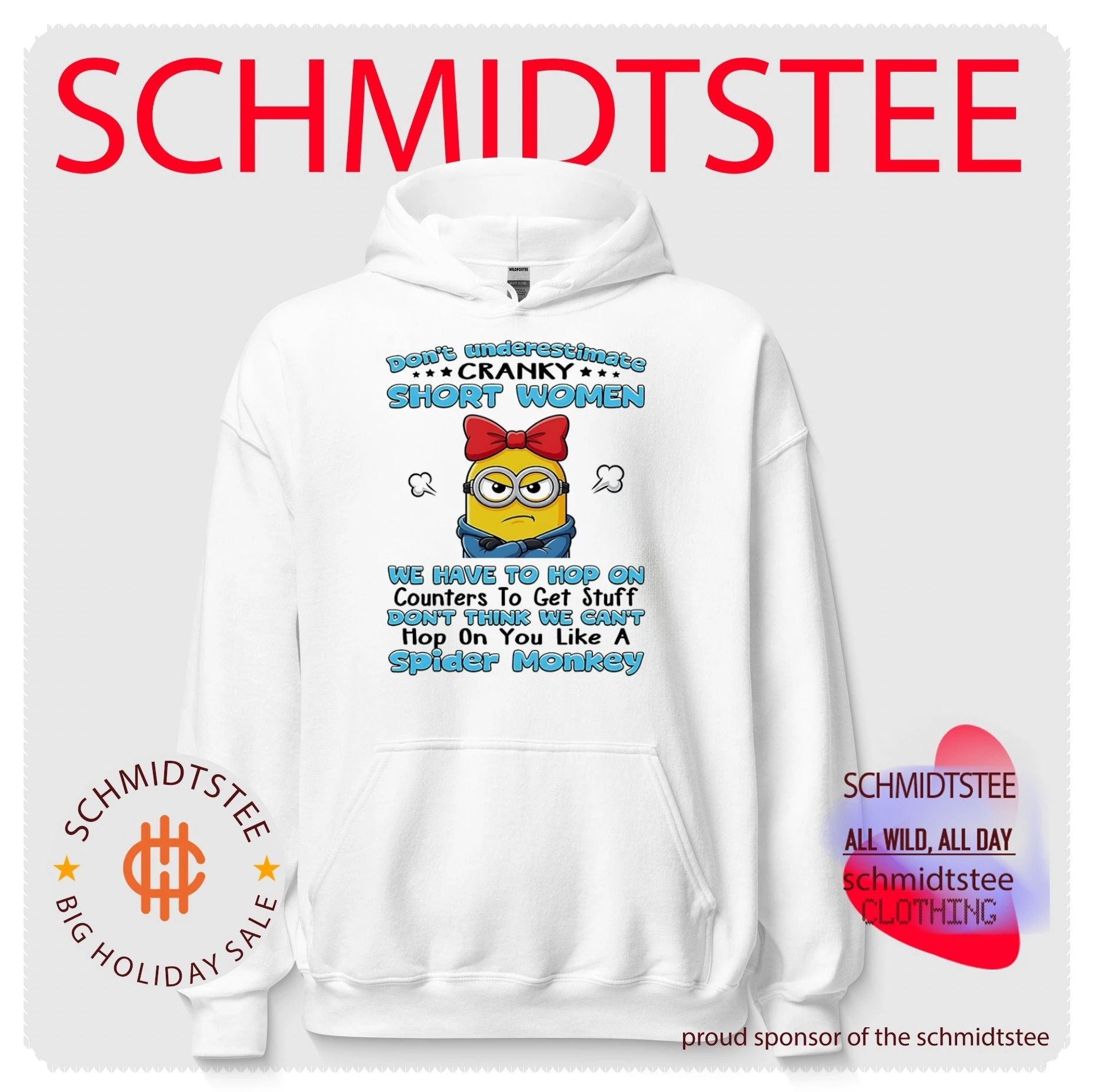 Don’t underestimate cranky short women we have to hop on counters to get stuff Minion shirt