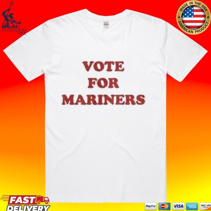 Vote For Mariners 2026 T-shirt