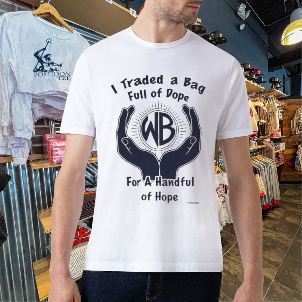 Warbux Anonymous I Traded A Bag Full Of Dope For A Handful Of Hope T-shirt