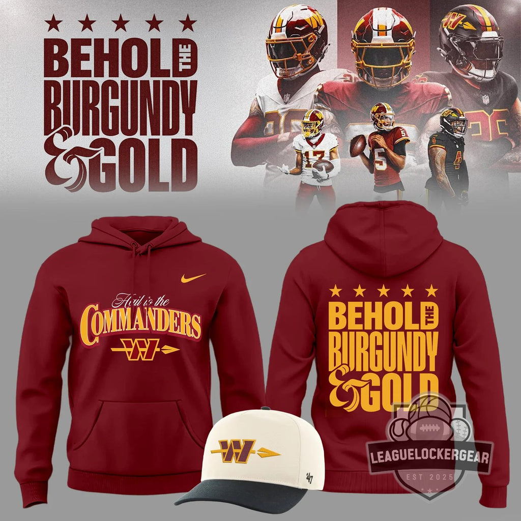 Washington Commanders Hail to the Commanders Behold The Burgundy & Gold Hoodie