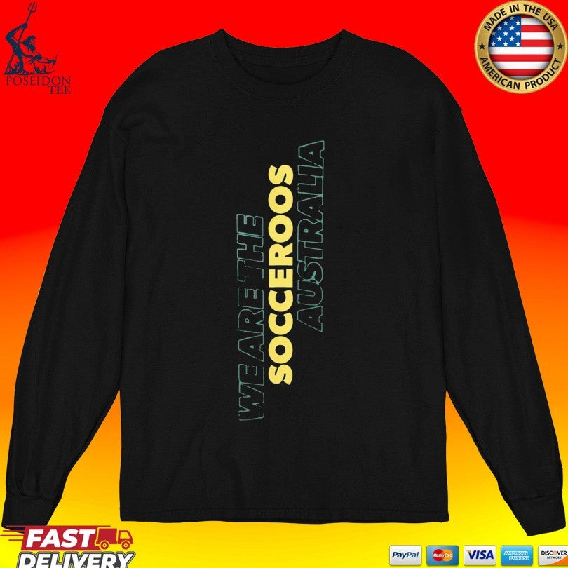 We Are The Socceroos Australia T-shirt
