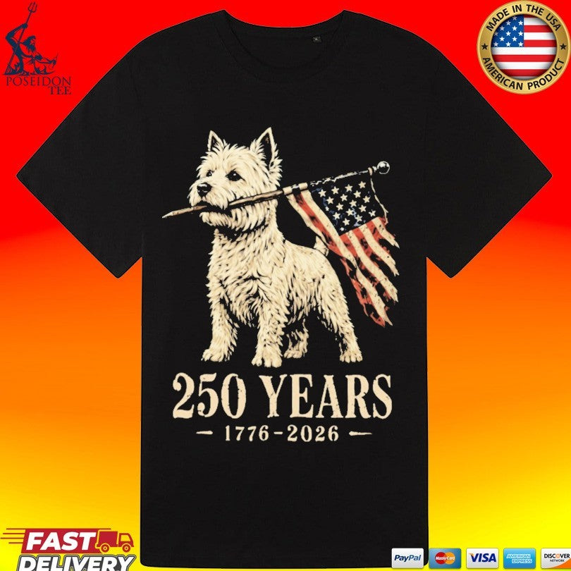 Westie Dog 250 Years 1776 2026 American Flag Patriotic T-shirt