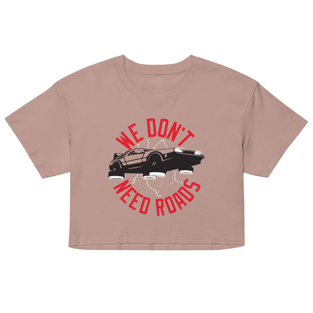 We Don't Need Roads Women's Crop Tee