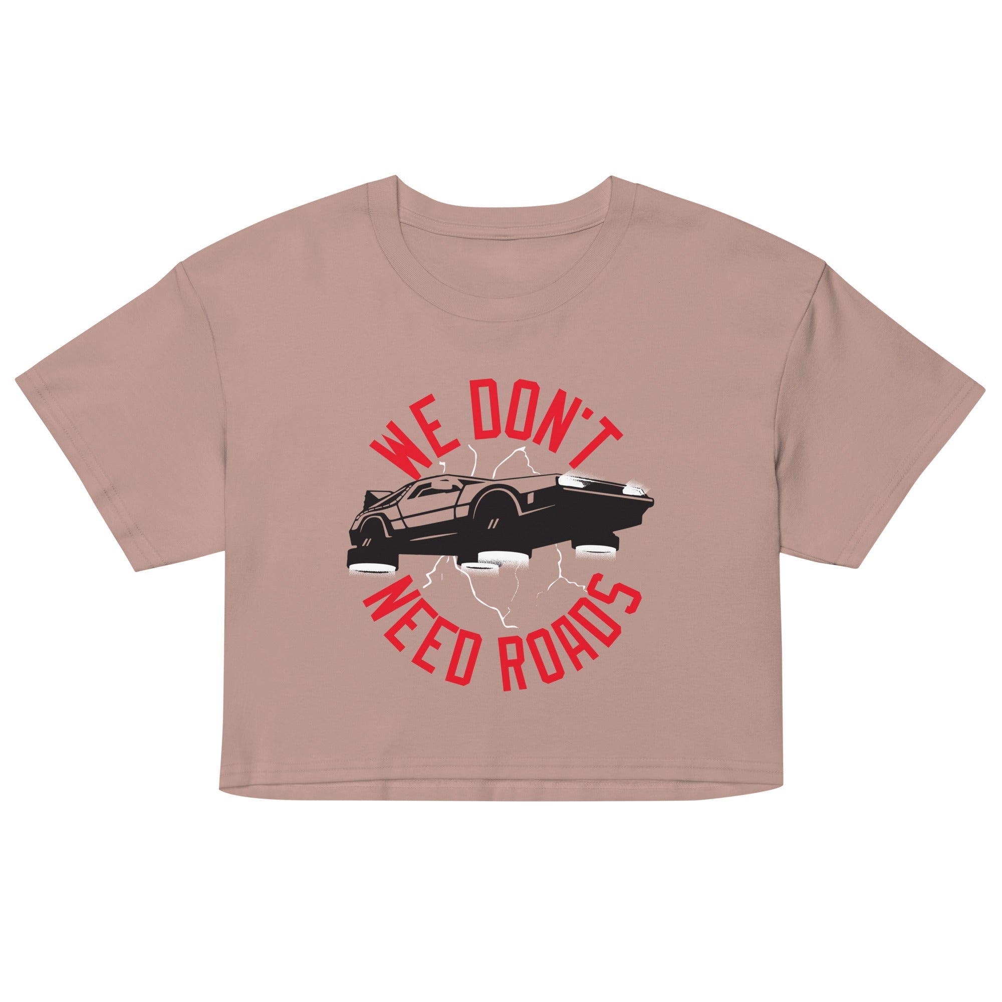 We Don't Need Roads Women's Crop Tee
