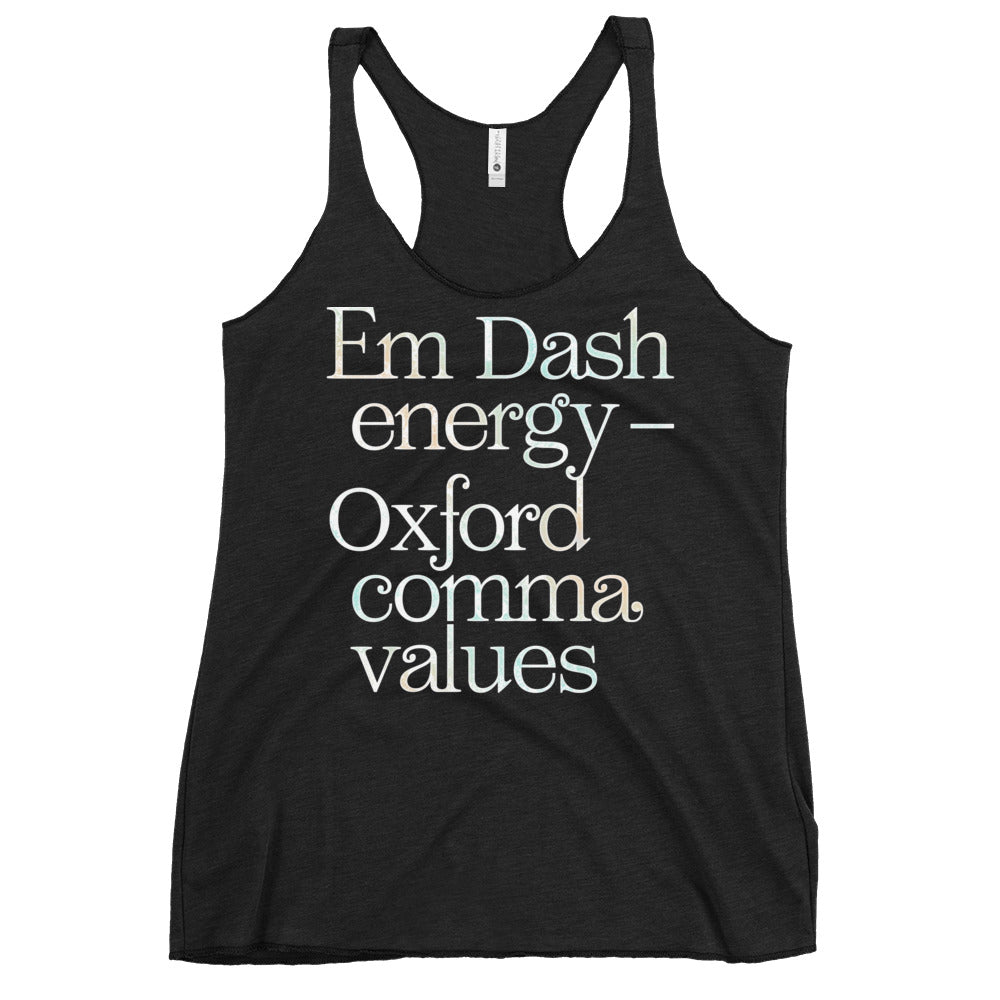 Em Dash Energy Oxford Comma Values Women's Racerback Tank