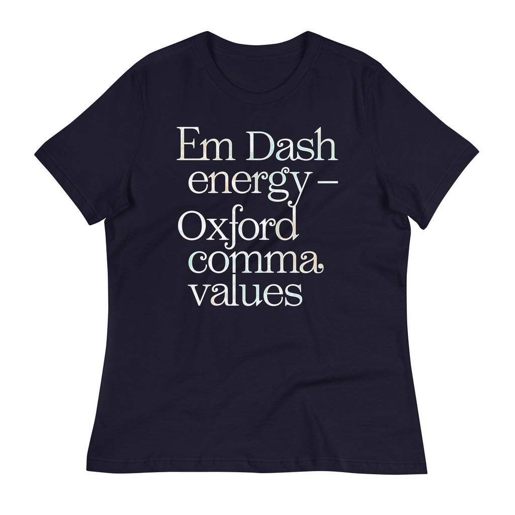 Em Dash Energy Oxford Comma Values Women's Signature Tee