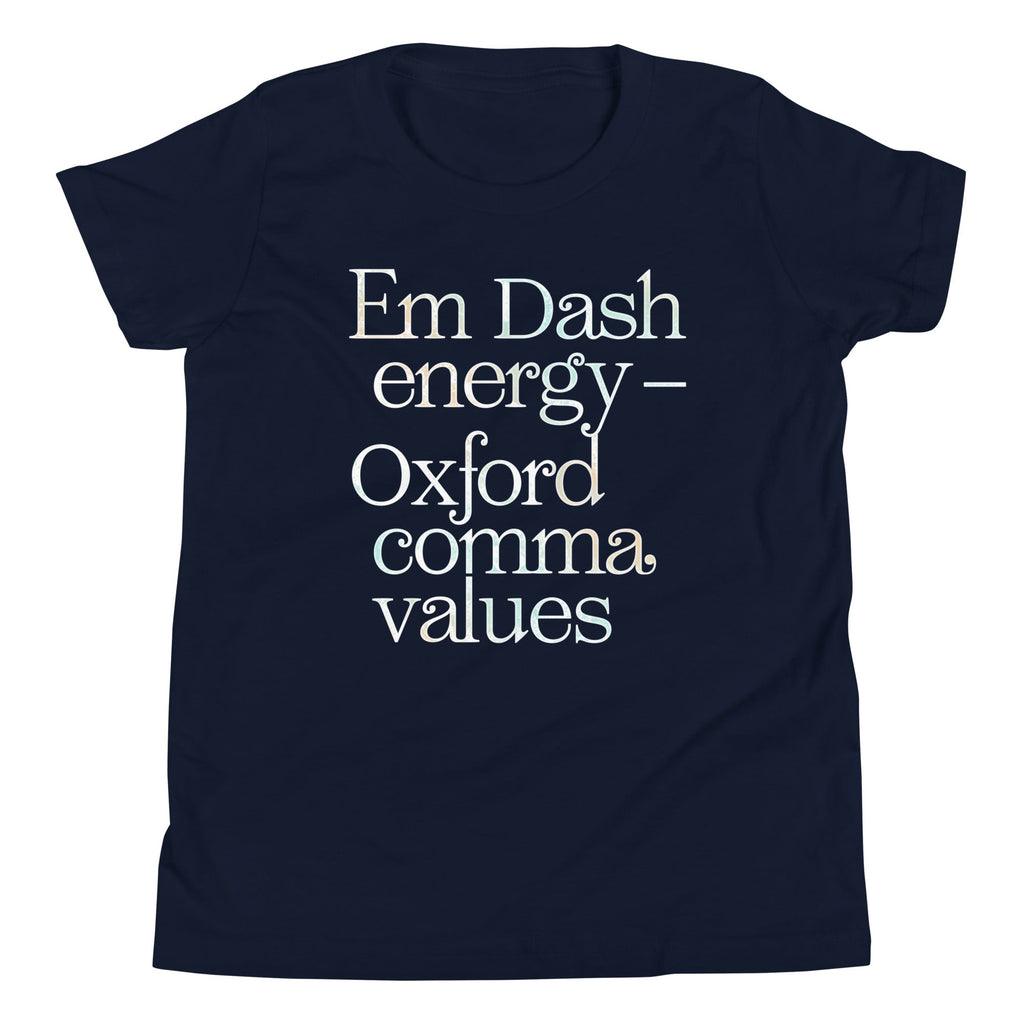 Em Dash Energy Oxford Comma Values Kid's Youth Tee