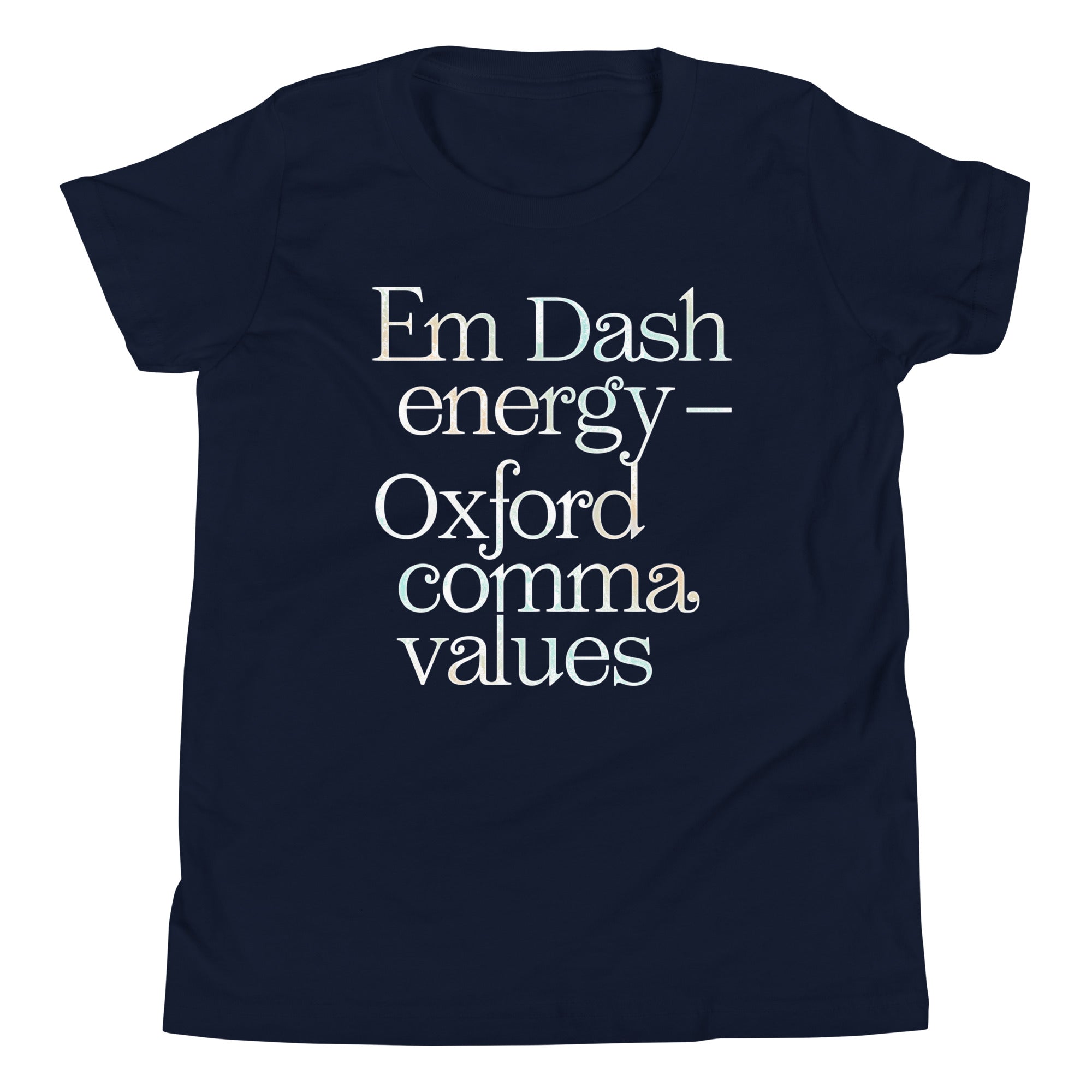 Em Dash Energy Oxford Comma Values Kid's Youth Tee