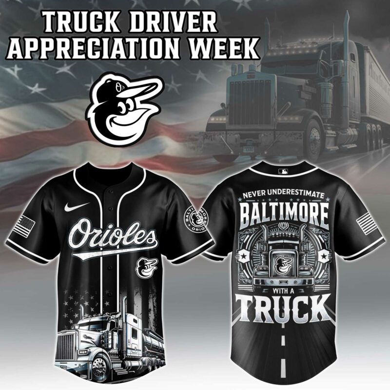 Baltimore Orioles Nation Truck Driver Appreciation Week Jersey 2025